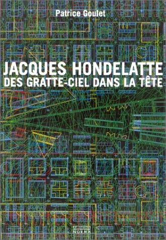 Jacques Hondelatte, des gratte-ciel dans la tête