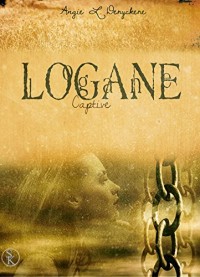 Logane 4 : Captive