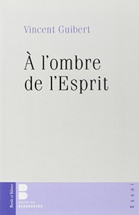 A l'ombre de l'Esprit