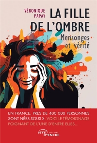 La Fille de l’ombre: Mensonges et vérité