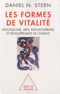 Les Formes de vitalité: Psychologie, arts, psychothérapie et développement de l'enfant