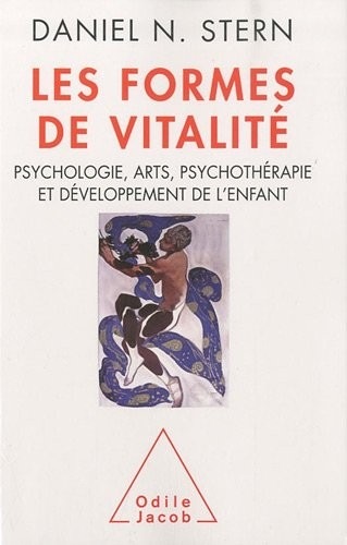 Les Formes de vitalité: Psychologie, arts, psychothérapie et développement de l'enfant