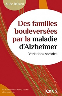 Des familles bouleversées par de la maladie d'Alzheimer