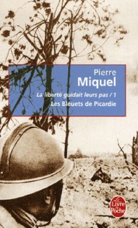 La liberté guidait leurs pas, Tome 1 : Les Bleuets de Picardie