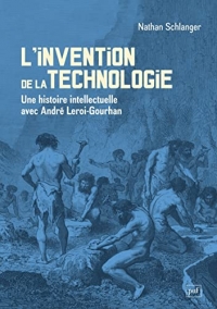 L'invention de la technologie: Une histoire intellectuelle avec André Leroi-Gourhan