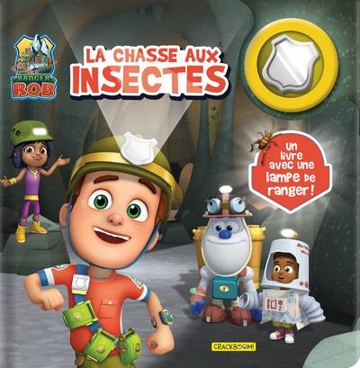 Ranger Rob - La chasse aux insectes