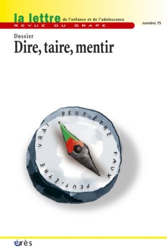 La lettre du GRAPE, N° 75 : Dire, taire, mentir