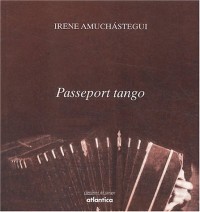 Passeport tango : Brève histoire des spectacles qui reconquirent le monde