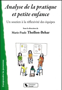 Analyse de la pratique et petite enfance : Soutenir la réflexivité des équipes