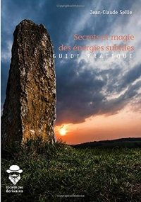 Secrets et magie des énergies subtiles