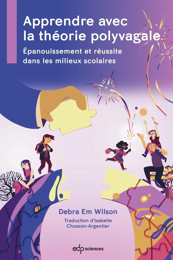 APPRENDRE AVEC LA THEORIE POLYVAGALE: A L USAGE DES PROFESSIONNELS EN MILIEU SCOLAIRE (0)