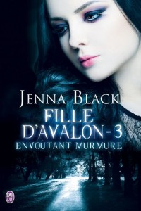 Fille d'Avalon, Tome 3 : Envoûtant murmure