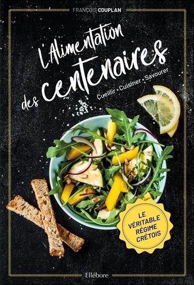 L'alimentation des centenaires - Le véritable régime crétois