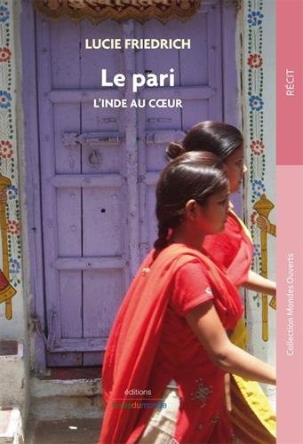 Le pari : L'Inde au coeur