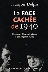 La Face cachée de 1940 : Comment Churchill réussit à prolonger la partie