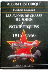 Les avions de chasse russes et sovietiques, 1915-1950