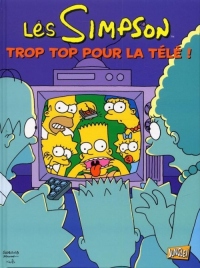 Les Simpson, Tome 14 : Trop top pour la télé !