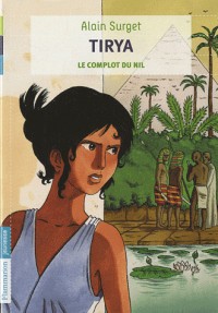 Tirya : Le complot du Nil