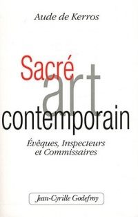 Sacré Art Contemporain : Evèques, Inspecteurs et Commissaires