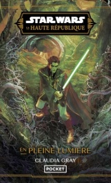 Star Wars - La Haute République YA Phase III Tome 3 : En pleine lumière (3) [Poche]