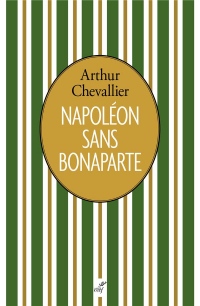 Napoléon sans Bonaparte