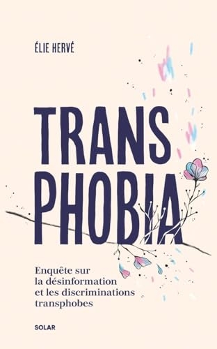 Transphobia: Une enquête sur la désinformation et les discriminations transphobes