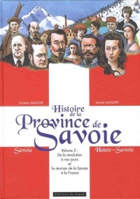 Histoire de la province de Savoie-T2-de la revolution a nos jours et la reunion de la savoie a la f