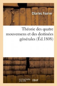 Théorie des quatre mouvemens et des destinées générales (Éd.1808)