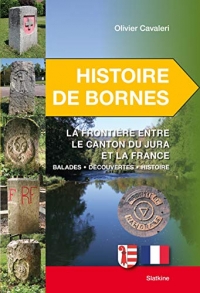 Histoire de bornes. La frontière entre le canton du Jura et la France