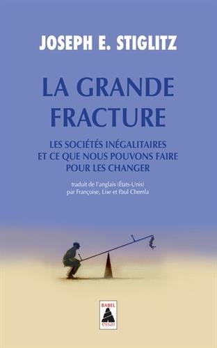 La Grande Fracture : Les sociétés inégalitaires et ce que nous pouvons faire pour les changer