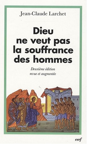 Dieu ne veut pas la souffrance des hommes