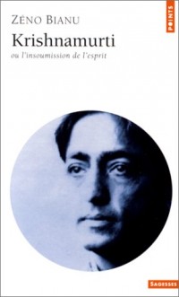 Krishnamurti, ou, L'insoumission de l'esprit