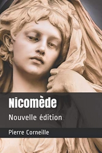 Nicomède: Nouvelle édition