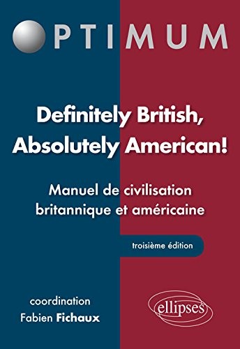 Definitely British Absolutely American ! Manuel de Civilisation Britannique et Américaine