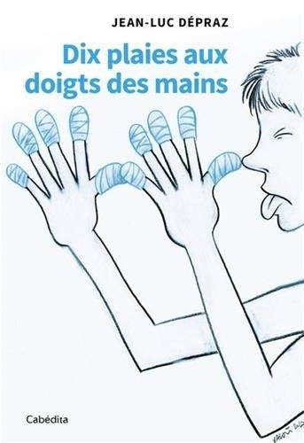 Dix plaies aux doigts des mains