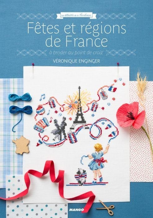 Fêtes et régions de France : A broder au point de croix