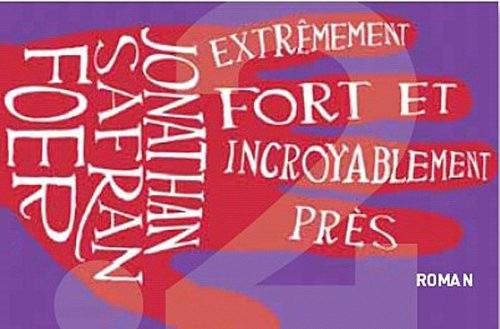 Extrêmement fort et incroyablement près