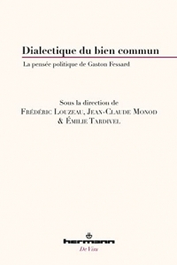 Dialectique du bien commun: La pensée politique de Gaston Fessard