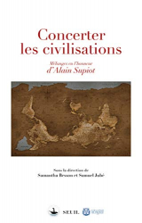 Concerter les civilisations - Mélanges en l'honneur d'Alain Supiot