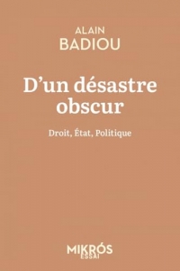 D'un désastre obscur - Droit, État, Politique