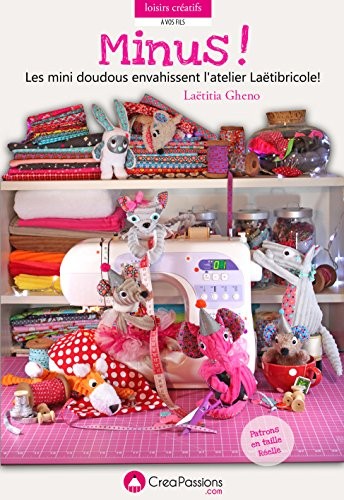 Minus ! Les mini doudous envahissent l'atelier Laëtibricole...