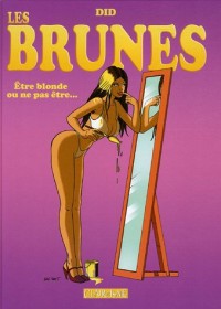 Les brunes : Etre blonde ou ne pas être...