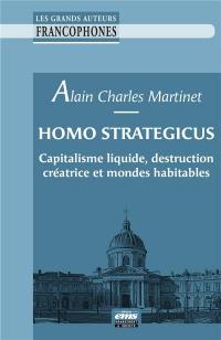 Homo Strategicus: Capitalisme liquide, destruction créatrice et mondes habitables