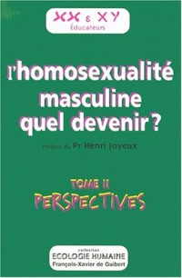 Homosexualité masculine quel devenir tome 2