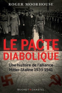 Le Pacte - l Alliance Hitler-Staline 1939-1941
