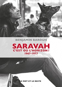 Saravah: C'est où l'horizon ? 1967-1977