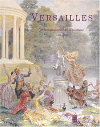 Versailles : Vie artistique, littéraire et mondaine, 1889-1939