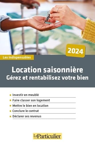 Location saisonnière: Gérez et rentabilisez votre bien