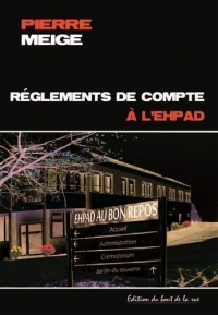 Règlements de compte à l'EHPAD: Règlements de compte à l'EHPAD