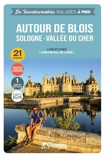 Autour de blois - sologne vallee du cher